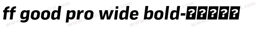 ff good pro wide bold字体转换